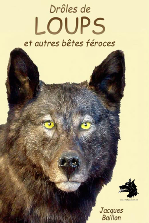 Livre Jacques Baillon - Drôles de loups et autres bêtes féroces