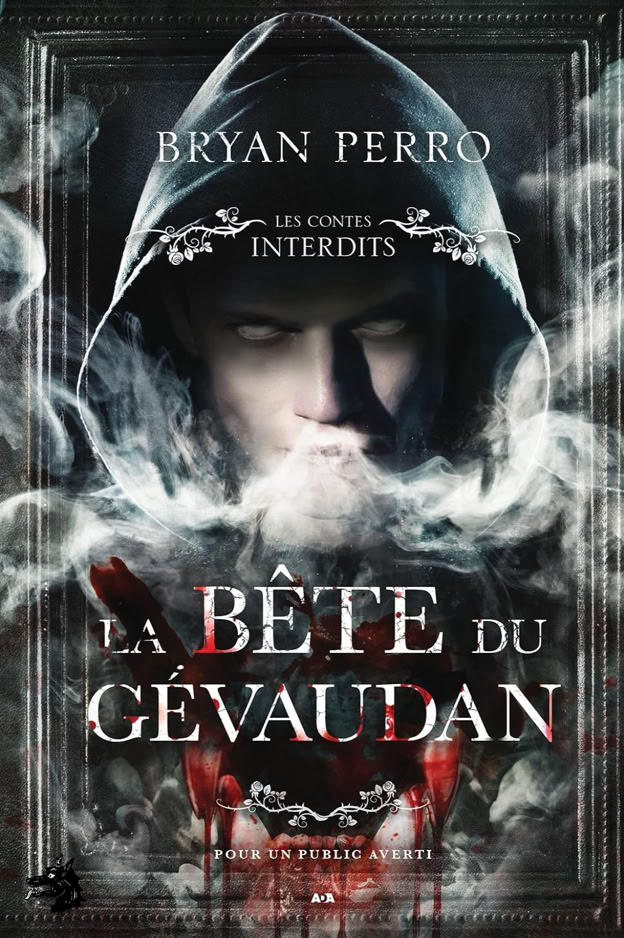Dans ce Conte Interdit, Bryan Perro revisite la légende de la Bête du Gévaudan