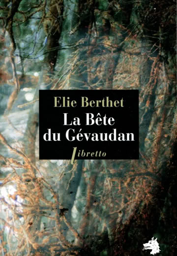 Livre Élie Berthet - la Bête du Gévaudan