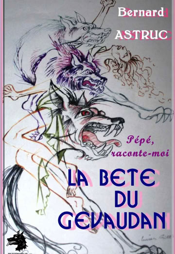Bernard Astruc - Grandpa, tell me about the Beast of Gévaudan