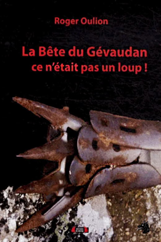 Livre Roger Oulion - La Bête du Gévaudan 2013