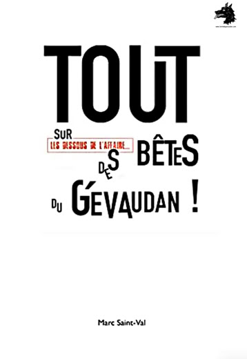 Marc Saint-Val -  TOUT sur les dessous de l'affaire DES BêteS du Gévaudan - 2021