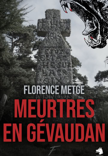 Livre Florence Metge - Meurtres en Gévaudan